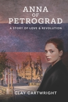 Anna of Petrograd: A Story of Love and Revolution B09SXJVYDK Book Cover