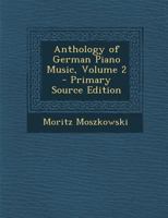 Anthology of German Piano Music, Volume 2 1144353998 Book Cover