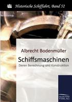 Schiffmaschinen: Berechnung Und Konstruktion 3954270218 Book Cover