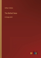 The Belted Seas: in large print 3368358901 Book Cover
