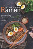 25 Things to Do with Ramen: Ramen Recipes for Authentic Asian Cooking 1795111607 Book Cover