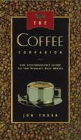The Coffee Companion: A Connoisseur's Guide to the World's Best Brews 1561385220 Book Cover
