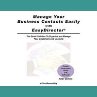 Manage your Business Contacts Easily with EasyDirector 1450009069 Book Cover