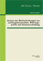 Analyse der Wechselwirkungen von Leistungsbilanzsalden, Währungspolitik und Staatsverschuldung 3955490289 Book Cover