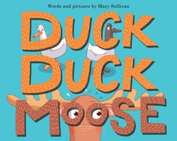 Duck, Duck, Moose 035831349X Book Cover