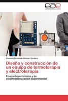 Diseno y Construccion de Un Equipo de Termoterapia y Electroterapia 3659011924 Book Cover