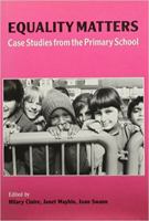 Equality Matters: Case Studies from the Primary School (Multilingual Matters) 1853591807 Book Cover
