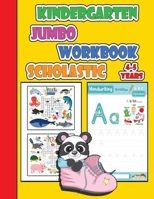 kindergarten jumbo workbook scholastic 4-5 years: pre-k and kindergarten letter tracing practice, pen control and fun alphabet writing activities for preschool kids B08QWH2RJQ Book Cover