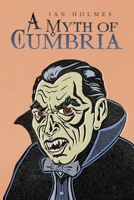 A Myth of Cumbria 1728376483 Book Cover