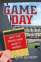 Game Day: Meet the People Who Make It Happen 1554512506 Book Cover