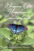 Whispers of Unspoken Conversations B0GXWSFLFJ Book Cover