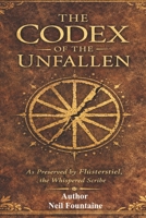 The Codex Of The Unfallen: Companion Codex of the Unfallen Trilogy (The Book Of Unfallen Trilogy) B0GL23XQ1N Book Cover
