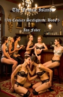 The Female Island: 17th Century Sexfighters: Book 3 B09LGLGRK4 Book Cover