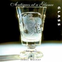 Antiques at a Glance: Glass (Antiques At A Glance) 1856487156 Book Cover
