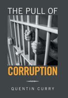 The Pull of Corruption 1524564591 Book Cover