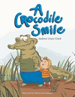 A Crocodile Smile 1543774156 Book Cover