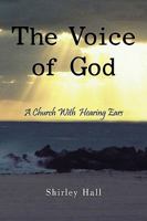 The Voice of God: A Church with Hearing Ears 1452030405 Book Cover