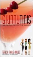 SkinnyTinis: All the Fun for Half the Calories 0470447060 Book Cover