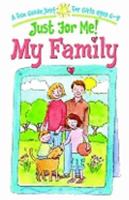 Just for Me! My Family: A Fun Guide Just for Girls Ages 6-9 [With Key Chain] 1584110953 Book Cover