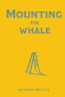 Mounting the Whale 0615876013 Book Cover
