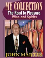 My Collection. the Road to Pleasure. Wine and Spirits 9780900667 Book Cover
