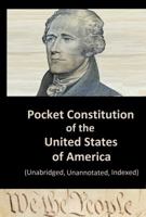 Pocket Constitution of the United States of America: (Unabridged, Unannotated) (Pocket Classics Book 1) 0997848480 Book Cover