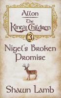 Nigel's Broken Promise 0989102920 Book Cover