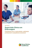 Supervisão Clínica em Enfermagem: Contributos para o autocuidado, satisfação profissional e competência emocional (Portuguese Edition) 6206760294 Book Cover