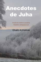 Anecdotes de Juha: 48 Histoires Avec Le Vocabulaire En Fran�ais 1983786586 Book Cover