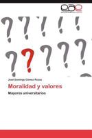 Moralidad y valores: Mayores universitarios 3847351095 Book Cover