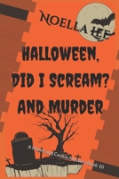 Halloween, Did I Scream? and Murder B08KMZ6GTK Book Cover