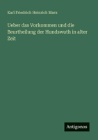 Ueber das Vorkommen und die Beurtheilung der Hundswuth in alter Zeit (German Edition) 3386351395 Book Cover