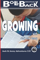 Growing : With Jack and Jenny 1710308664 Book Cover