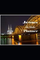 Jesus the Master Planner: The Master Planner B0BW2GVY41 Book Cover