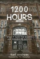 1200 Hours: What It Takes for Readers and Schools to Succeed 1732277206 Book Cover