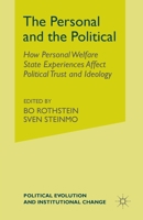 The Personal and the Political: How Personal Welfare State Experiences Affect Political Trust and Ideology (Political Evolution and Institutional Change) 134952817X Book Cover