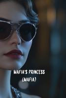 Mafia's Princess. B0DSJRRJBS Book Cover