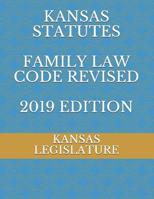 Kansas Statutes Family Law Code Revised 2019 Edition 1093811463 Book Cover