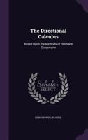 The Directional Calculus: Based Upon the Methods of Hermann Grassmann 1017588899 Book Cover