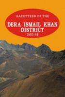 Gazetteer of the Dera Ismail Khan District 1883-84 9693510674 Book Cover