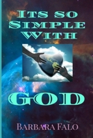 Its so Simple With God B08MSHBY44 Book Cover