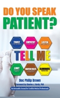 Do You Speak Patient?: An Actionable Journal for Credible Medical Professionals 1616993995 Book Cover