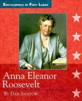 Anna Eleanor Roosevelt: 1884-1962 (Encyclopedia of First Ladies) 051620694X Book Cover