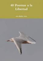 40 Poemas a la Libertad 1447828720 Book Cover
