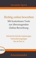 Richtig online bewerben: Mit kostenlosen Tools zur überzeugenden Online-Bewerbung 1502825406 Book Cover