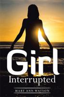 Girl Interrupted 1543448844 Book Cover