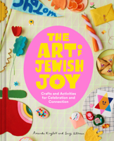 The Art of Jewish Joy: Crafts and Activities for Celebration and Connection 1797234935 Book Cover