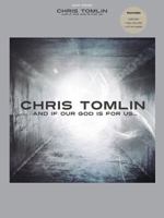 Chris Tomlin - And If Our God Is for Us 1617740918 Book Cover