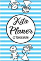 Kita Planer 52 Wochenplan: Erzieherplaner 2019 2020 - Terminkalender A5, Kindergarten & Kita Planer, Kalender 1692032097 Book Cover