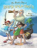 The Pirate's Tale of Papa's Gold Tooth 1612543758 Book Cover